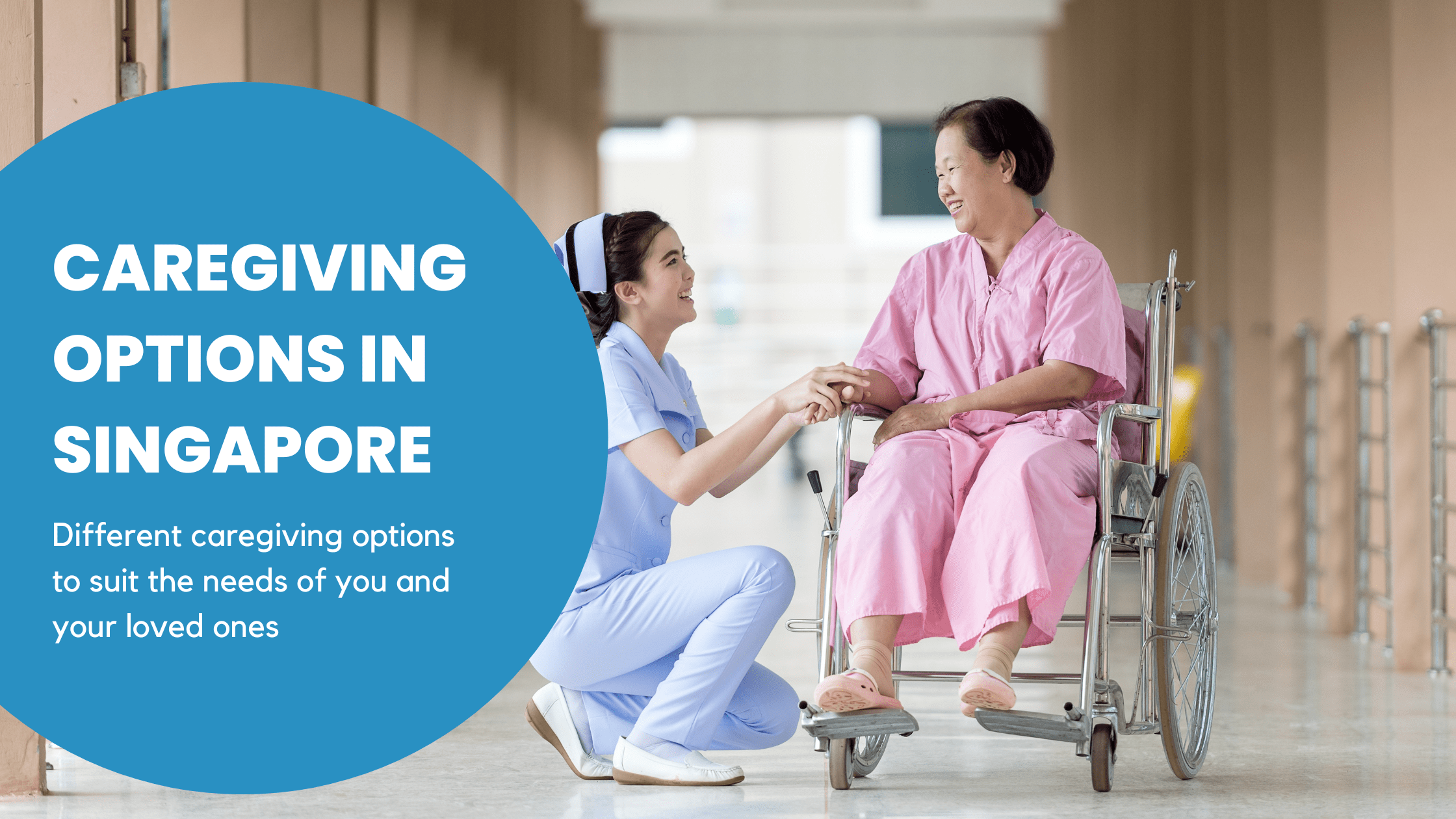 4 caregiving options in Singapore