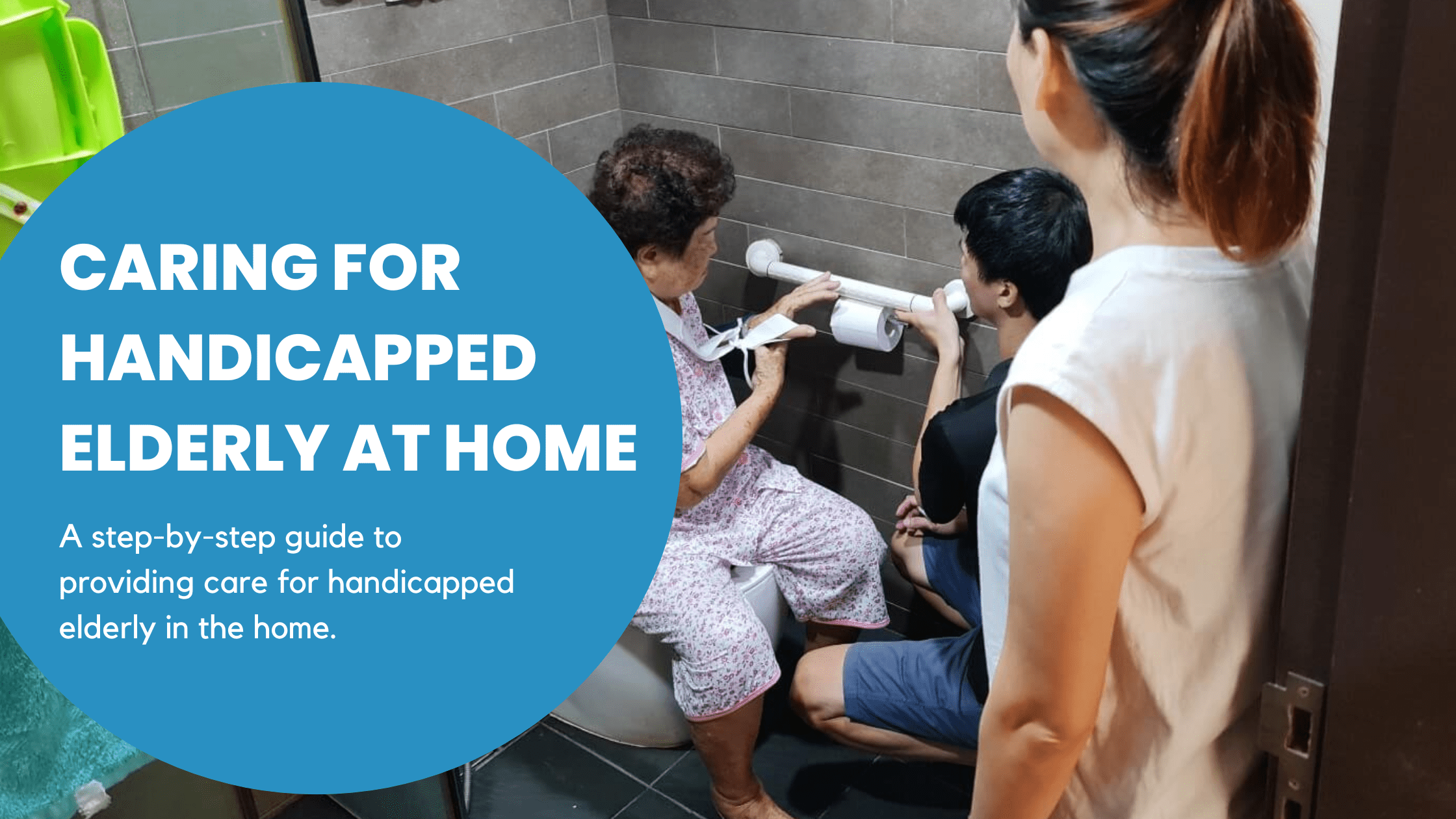 A Step-by-Step Guide: Caring for Handicapped Elderly at Home