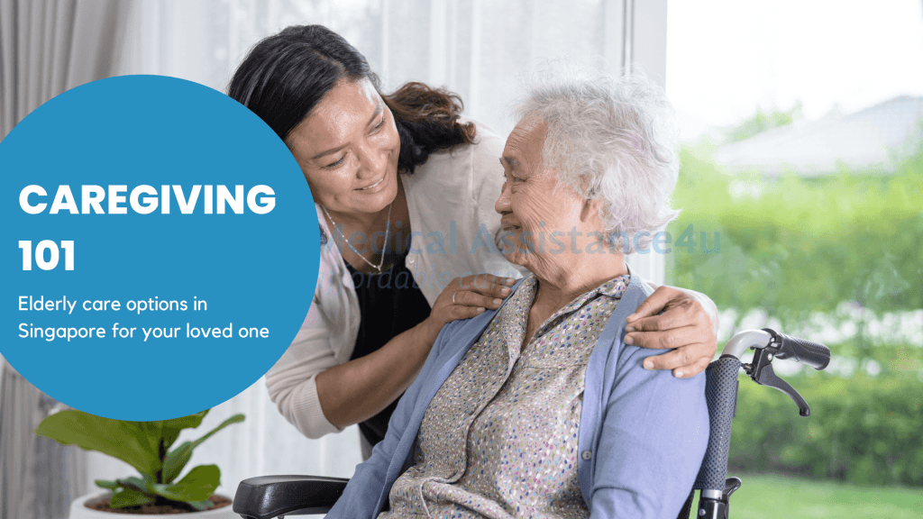 Caregiving 101: Elderly care options in Singapore